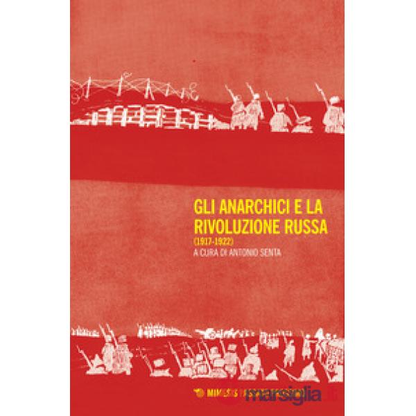 Anarchici e la rivoluzione russa (1917-1922) (Gli)
