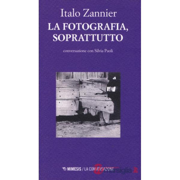 Fotografia soprattutto. In conversazione con Silvia Paoli (La)