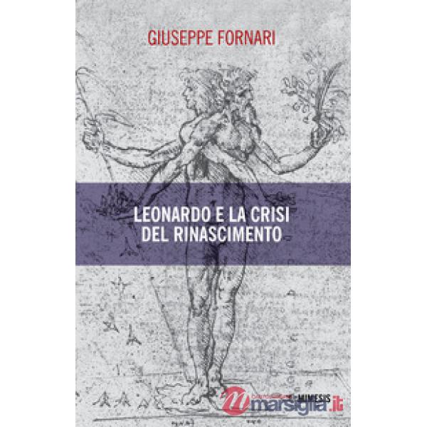 Leonardo e la crisi del Rinascimento