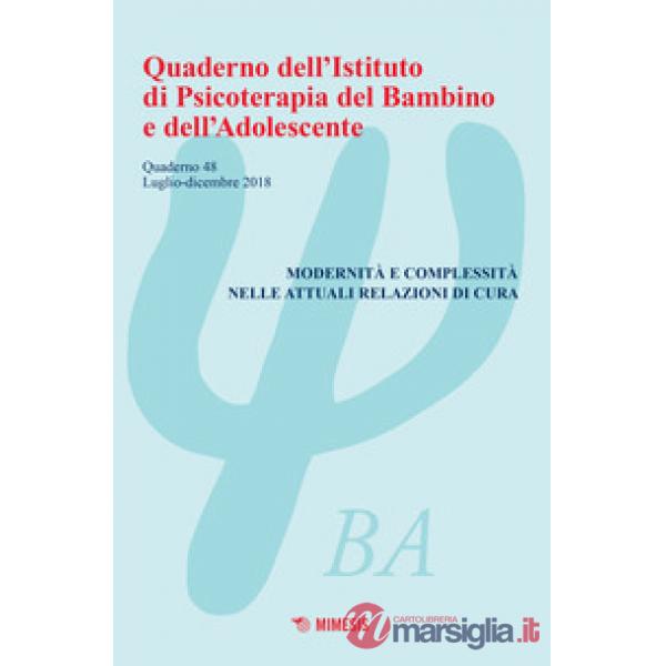 Quaderno dell'Istituto di psicoterapia del bambino e dell'adolescente. Vol. 48: 