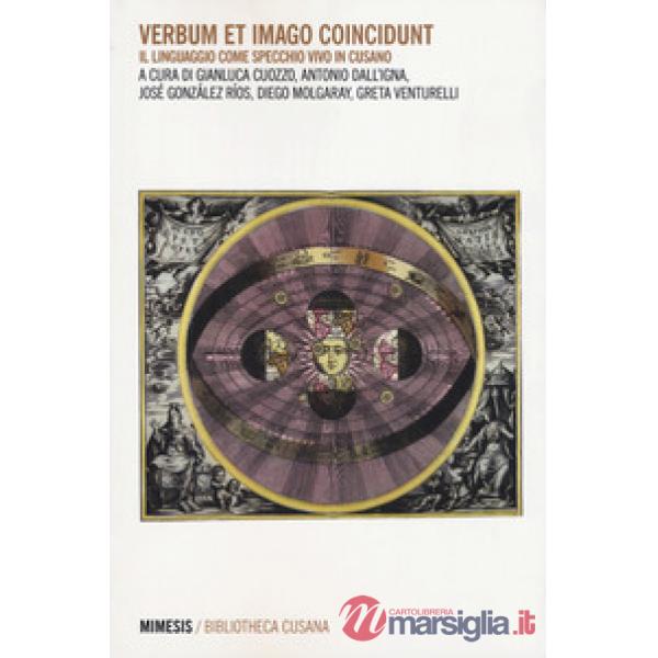 Verbum et imago coincidunt. Il linguaggio come specchio vivo in Cusano