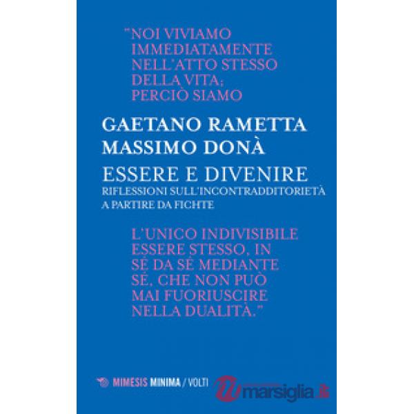 Essere e divenire. Riflessioni sull'incontradditorietà a partire da Fichte