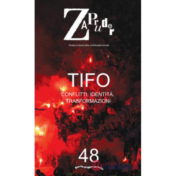Zapruder (2019). Vol. 48: Tifo. Conflitti, identità, trasformazioni