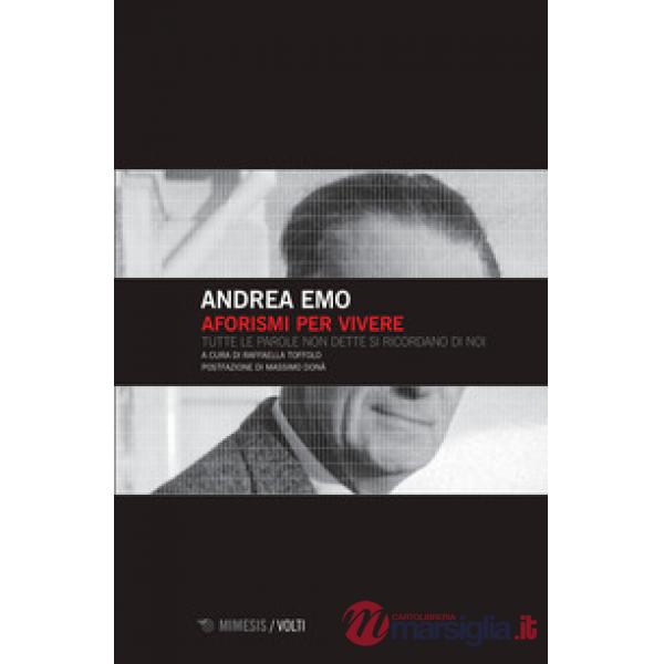 Aforismi per vivere. Tutte le parole non dette si ricordano di noi