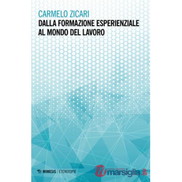 Dalla formazione esperienziale al mondo del lavoro