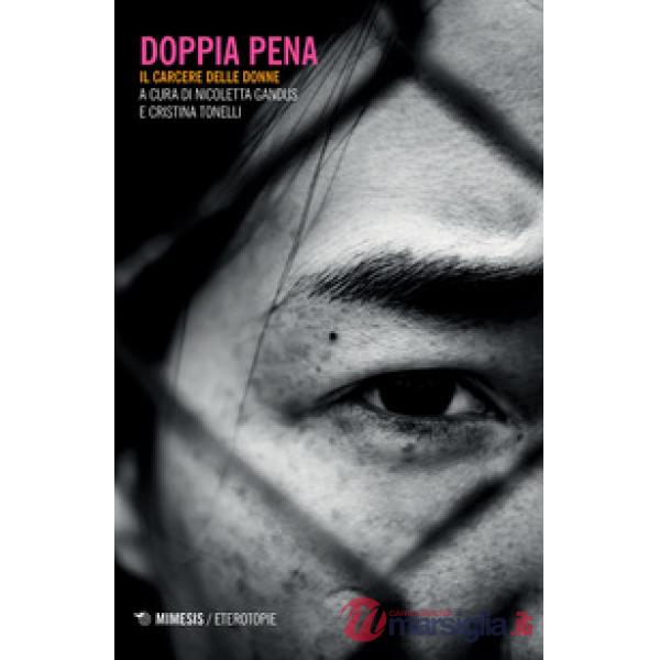 Doppia pena. Il carcere delle donne