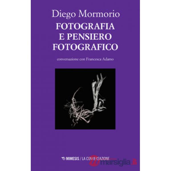 Fotografia e pensiero fotografico. Conversazione con Francesca Adamo