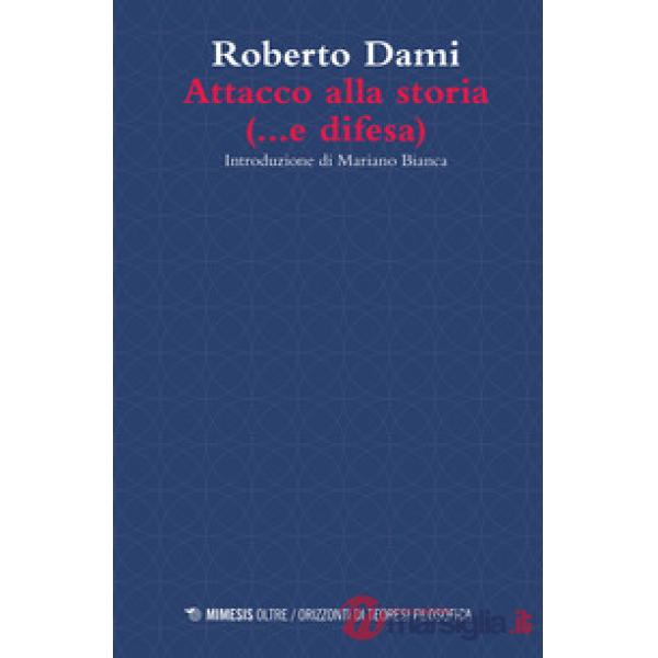 Attacco alla storia (... e difesa)