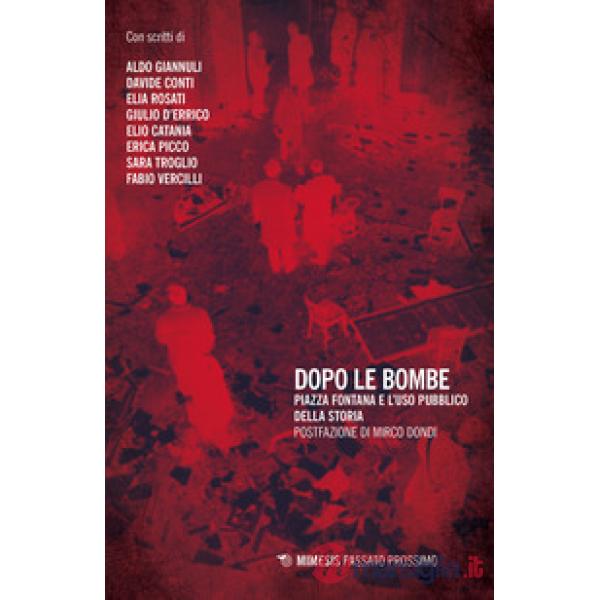 Dopo le bombe. Quel che sappiamo della strage di Piazza Fontana