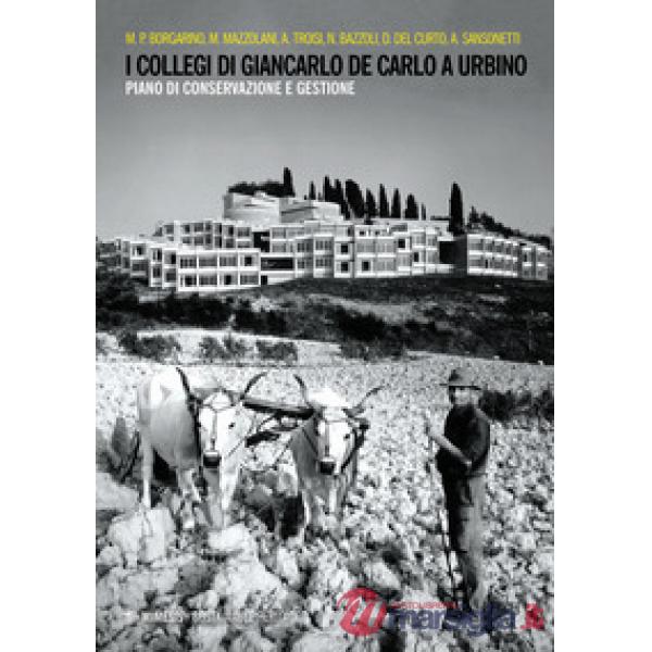 Collegi di Giancarlo De Carlo a Urbino. Piano di conservazione e gestione (I)