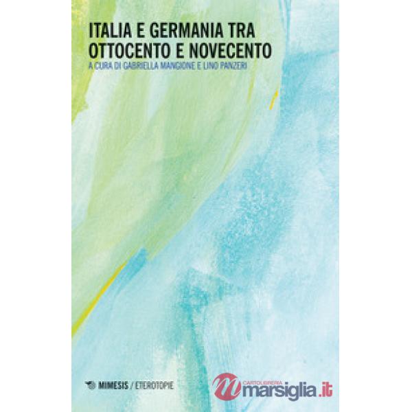 Italia e Germania tra Ottocento e Novecento