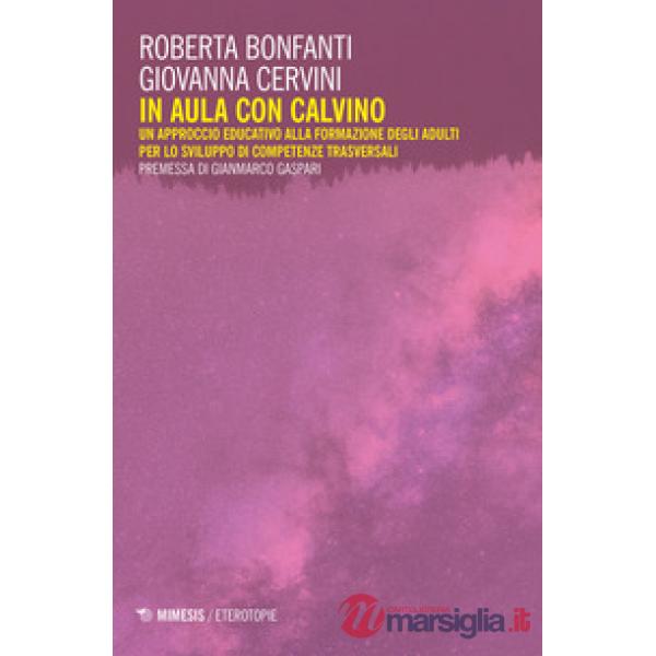 In aula con Calvino. Un approccio educativo alla formazione degli adulti per lo sviluppo di competenze trasversali