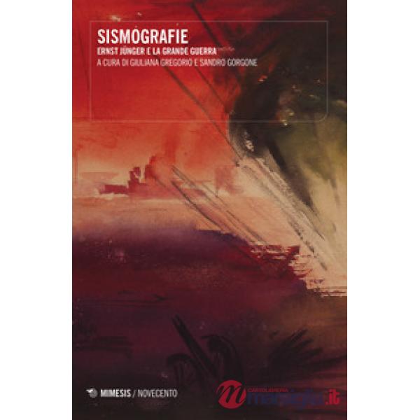 Sismografie. Ernst Jünger e la Grande Guerra