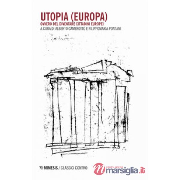 Utopia (Europa). Ovvero del diventare cittadini europei