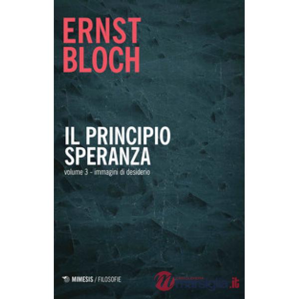 Principio speranza (Il). Vol. 3: Immagini di desiderio