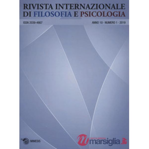 Rivista internazionale di filosofia e psicologia (2019). Vol. 1