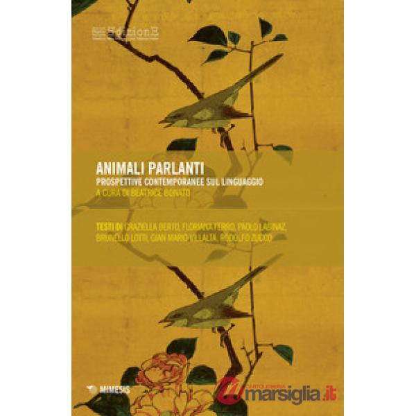 Animali parlanti. Prospettive contemporanee sul linguaggio