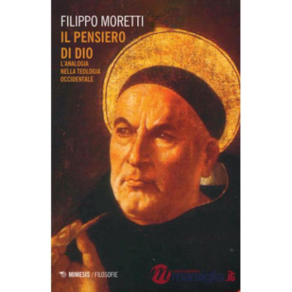 Pensiero di Dio. L'analogia nella teologia occidentale (Il)
