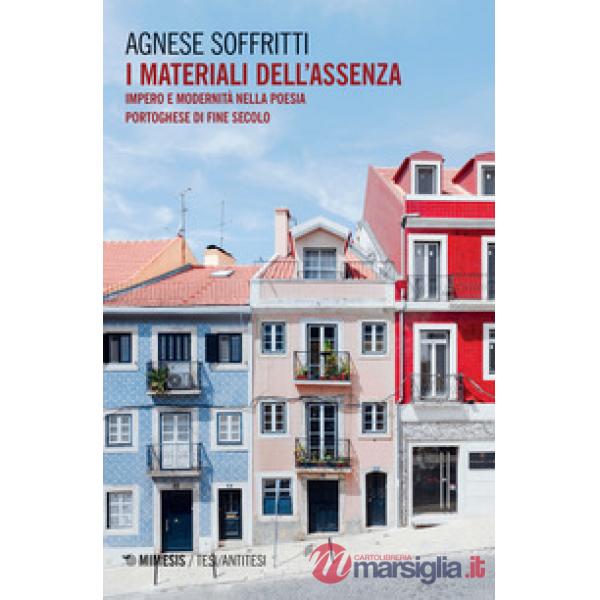 Materiali dell'assenza. Impero e modernità nella poesia portoghese di fine secolo (I)