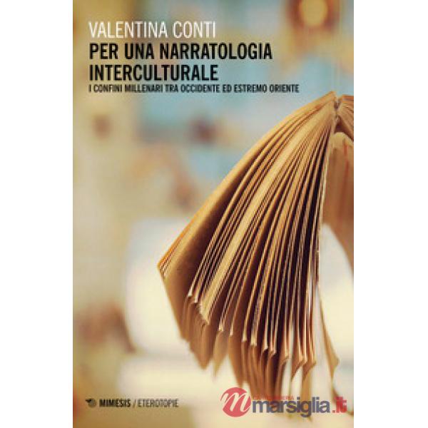 Per una narratologia interculturale. I confini millenari tra Occidente ed Estrem