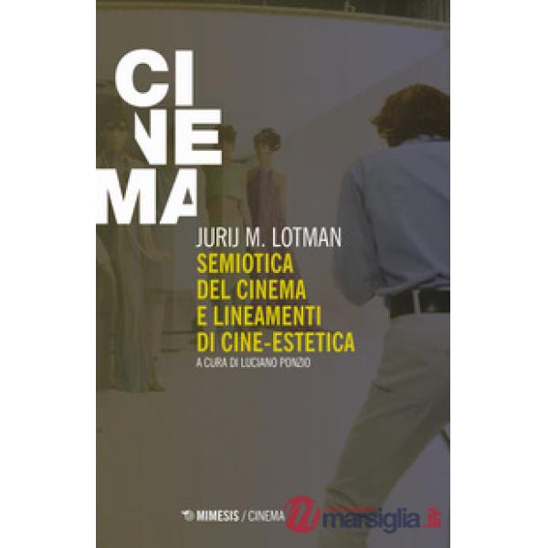 Semiotica del cinema e lineamenti di cine-estetica