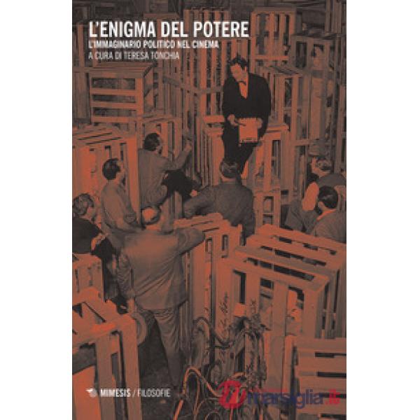Enigma del potere. L'immaginario politico nel cinema (L')