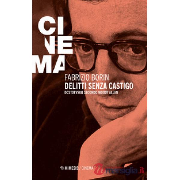 Delitti senza castigo. Dostoevskij secondo Woody Allen