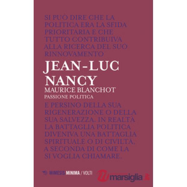 Maurice Blanchot. Passione politica