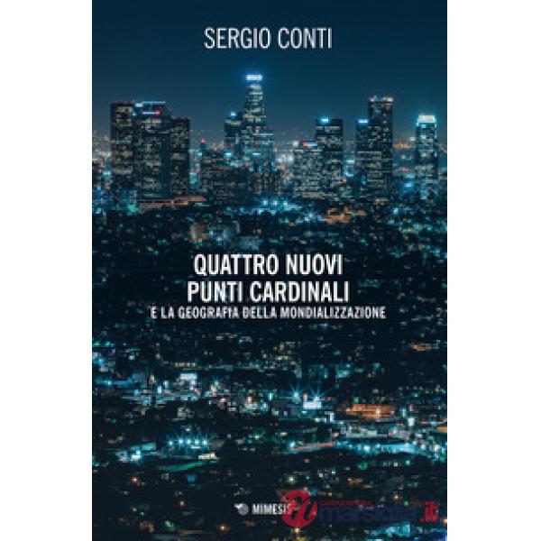 Quattro nuovi punti cardinali e la geografia della mondializzazione