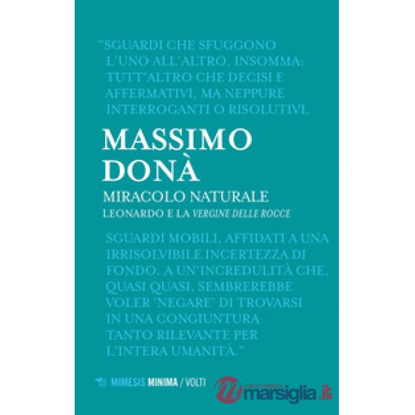 Miracolo naturale. Leonardo e la Vergine delle rocce