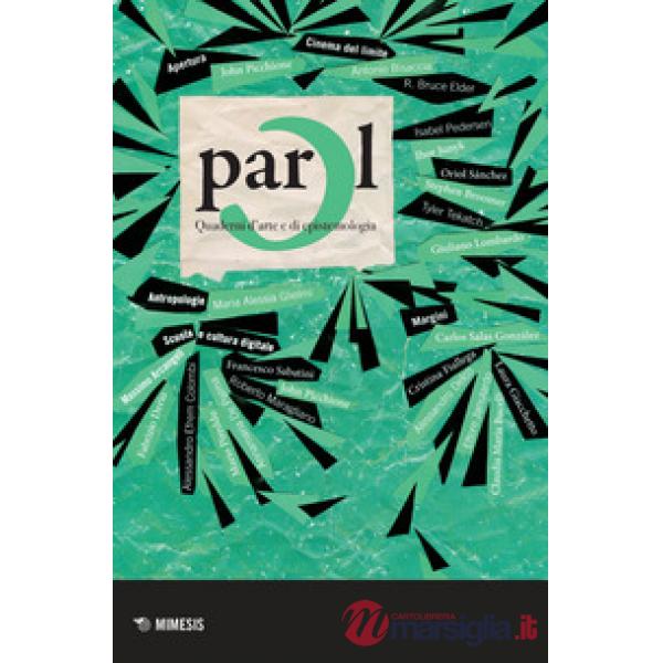 Parol. Quaderni d'arte e di epistemologia (2019). Vol. 30
