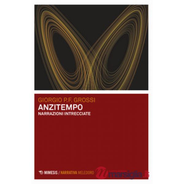 Anzitempo. Narrazioni intrecciate