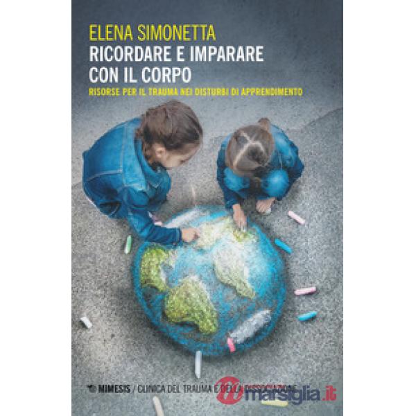 Ricordare e imparare con il corpo. Risorse per il trauma nei disturbi di apprendimento
