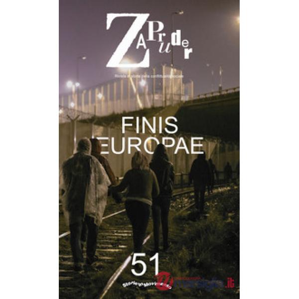 Zapruder. Rivista di storia della conflittualità sociale. Vol. 51: Finis Europae
