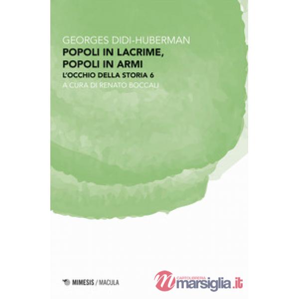 Popoli in lacrime, popoli in armi. L'occhio della storia. Vol. 6