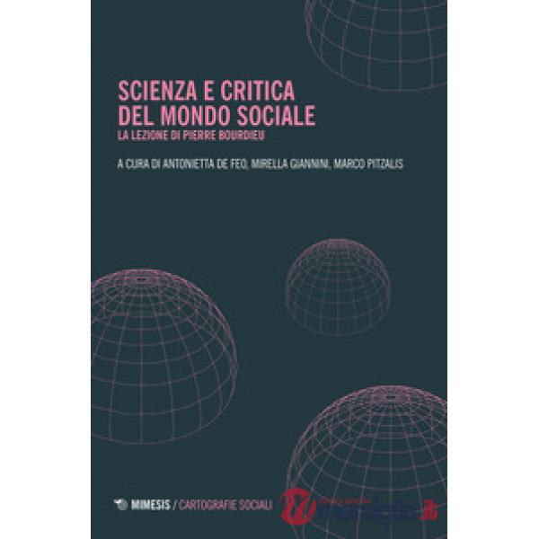 Scienza e critica del mondo sociale. La lezione di Pierre Bourdieu