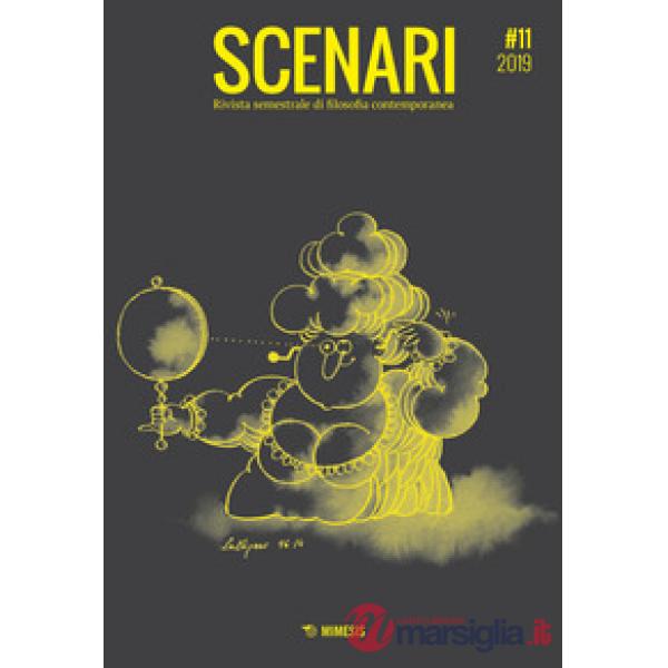 Scenari. Rivista semestrale di filosofia contemporanea & nuovi media (2019). Vol