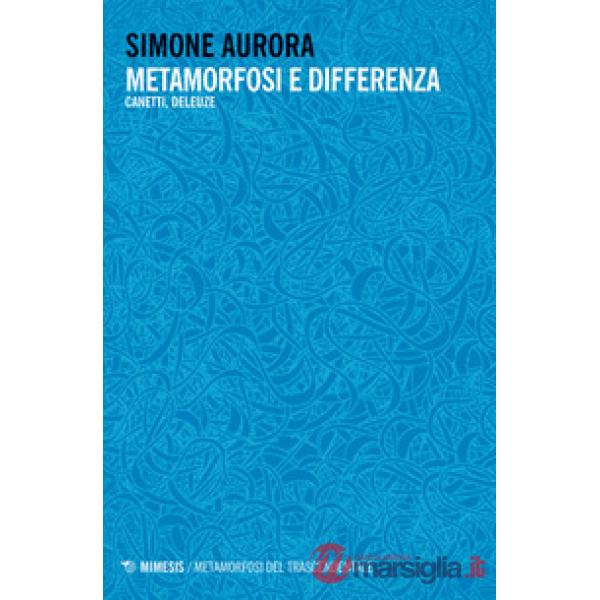 Metamorfosi e differenza. Canetti, Deleuze