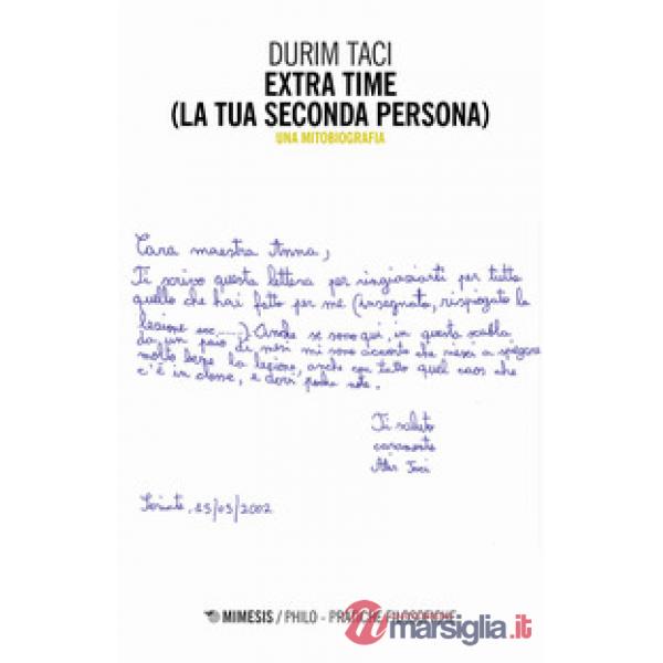 Extra time (La tua seconda persona). Una mitobiografia