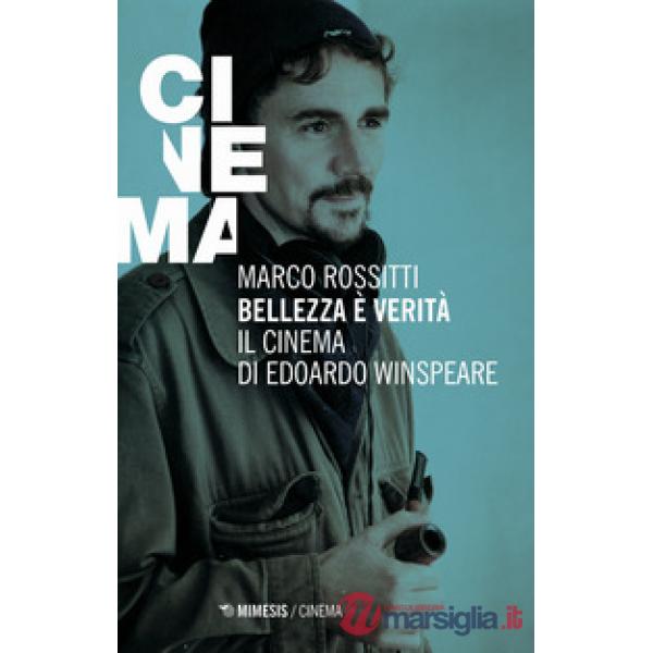 Bellezza è verità. Il cinema di Edoardo Winspeare
