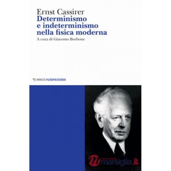 Determinismo e indeterminismo nella fisica moderna