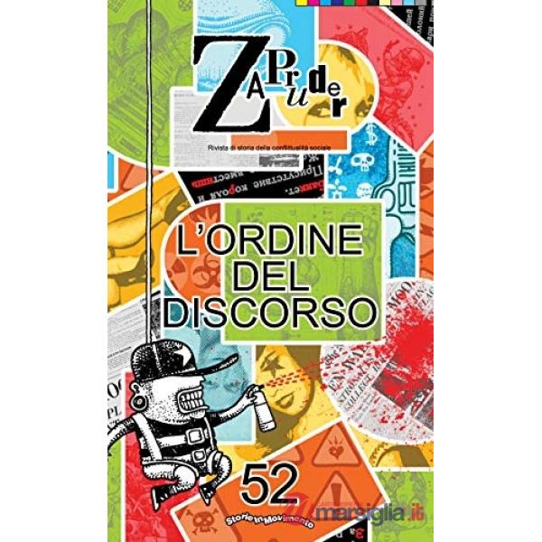 Zapruder. Rivista di storia della conflittualità sociale. Vol. 52: L' ordine del discorso