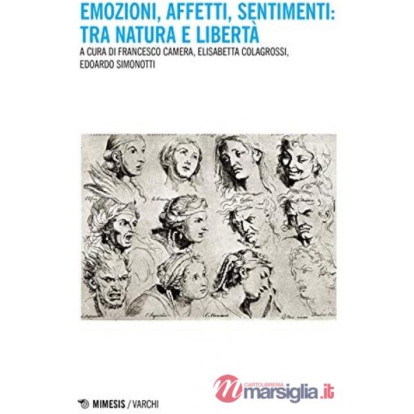 Emozioni, affetti, sentimenti: tra natura e libertà