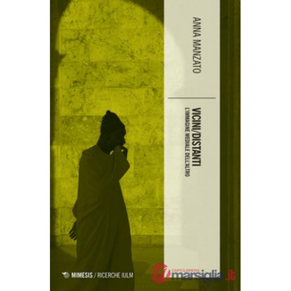 Vicini/distanti. L'immagine mediale dell'altro