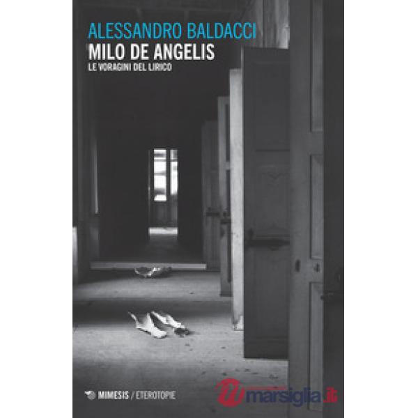 Milo de Angelis. Le voragini del lirico