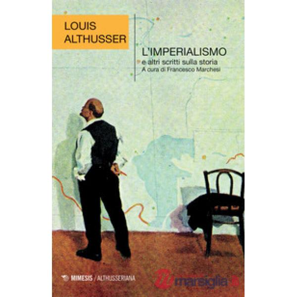 Imperialismo e altri scritti sulla storia (L')