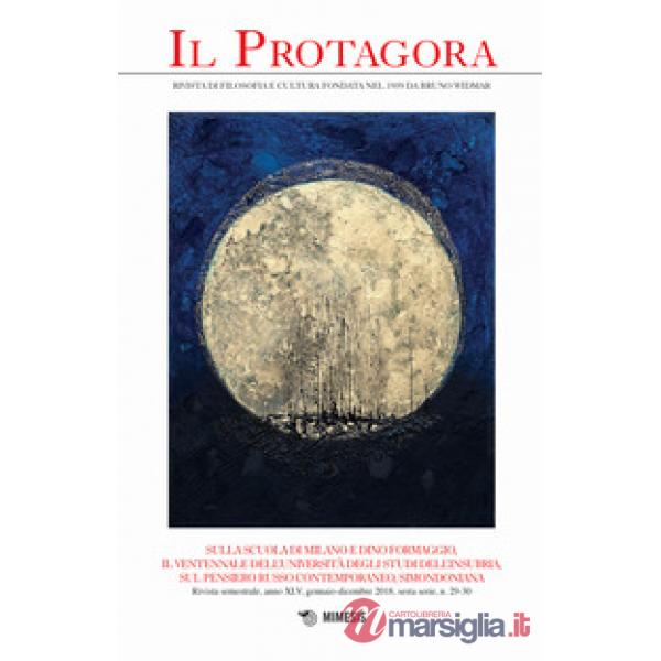 Protagora (Il). Vol. 29-30: Sulla scuola di Milano e Dino Formaggio, il ventennale dell'Università degli studi dell'Insubria, su