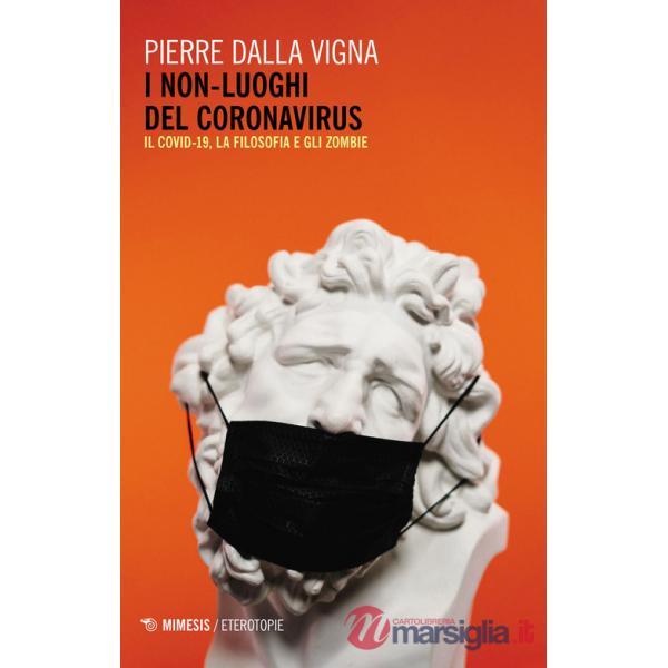Non-luoghi del Coronavirus. Il Covid-19, la filosofia e gli zombie (I)
