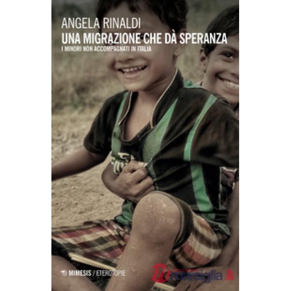 Migrazione che dà speranza. I minori non accompagnati in Italia (Una)
