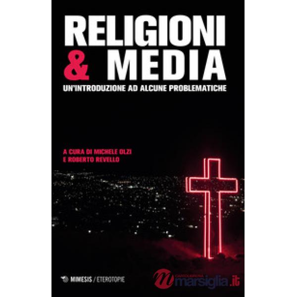 Religioni & media. Una introduzione per problematiche